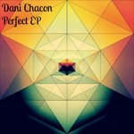 cover: Dani Chacon - Perfect EP