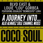 cover: Blvd East|Louie Lou Gorbea|Osualdo Bembesito Lora - A Journey Into (Alix Alvarez Sole Channel Mixes)