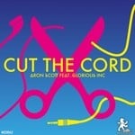 cover: Aron Scott|Glorious Inc - Cut The Cord