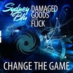 cover: Damaged Goods|Flick|Sydney Blu - Change The Game