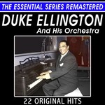 cover: Duke Ellington & His Orchestra - The Essential Series Remastered - 22 Original Hits