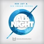 cover: Jay, Rue|Ic3 Cream Social - All Night