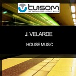 cover: J Velarde - House Music