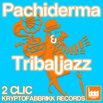 cover: 2clic - Pachiderma & Tribaljazz