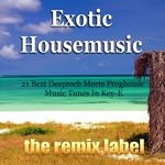 cover: Various - Exotic Housemusic (Best Deeptech Meets Proghouse Music Tunes In Key E)