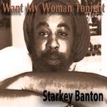 cover: Starkey Banton - Want My Woman Tonight