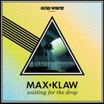 cover: Max Klaw - Waiting For The Drop