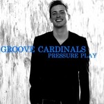 cover: Groove Cardinals - Pressure Play