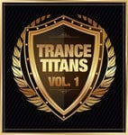 cover: Various - Trance Titans Vol 1