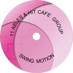 cover: 11 Ables & Hit Cafe Group - Swing Motion