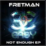 cover: Fretman - Not Enough EP