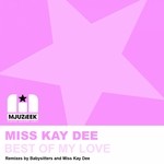 cover: Miss Kay Dee - Best Of My Love