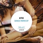 cover: Atix - Dance Mama EP