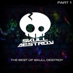 cover: Various - The Best Of Skull Destroy Part 1