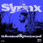 cover: Syrinx - Unleashed & Discharged