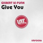 cover: Gilbert Le Funk - Give You