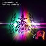 cover: Ishimaru Live - Born Into Darkness EP