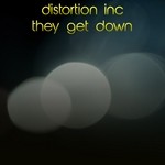 cover: Distortion Inc - They Get Down EP