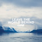 cover: Lune - Leave The World Behind