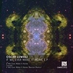 cover: Oscar Luweez - If We Ever Make It Home