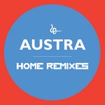 cover: Austra - Home (remixes)