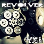 cover: Alessio Lucini - Revolver