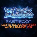 cover: Fast Foot - Let's Slaughter With Rage EP