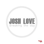 cover: Josh Love - Breaking The Day