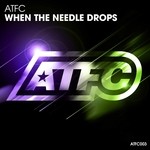 cover: Atfc - When The Needle Drops