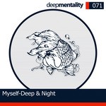 cover: Myself - Deep & Night