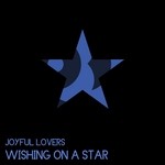 cover: Joyful Lovers - Wishing On A Star