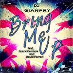 cover: David Ferrar|Dj Gianfry|Grace Cambria - Bring Me Up