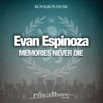 cover: Evan Espinoza - Memories Never Die