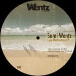 cover: Sami Wentz - Love Destruction EP