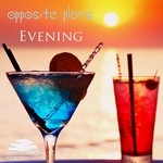 cover: Oppositeplans - Evening