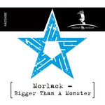 cover: Morlack - Bigger Than A Monster