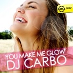 cover: Dj Carbo - You Make Me Glow