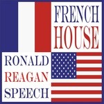 cover: French House - Ronald Reagan Speech