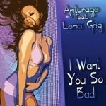 cover: Anturage|Lena Grig - I Want You So Bad