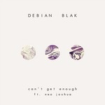 cover: Debian Blak|Neo Joshua - Can't Get Enough