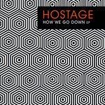 cover: Hostage - How We Go Down