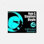 cover: Rob C|Stephen Doyle - Cafe Loco (remixes)