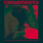 cover: Esben & The Witch - Wash The Sins Not Only The Face