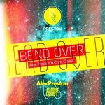 cover: Chris Coast|Preston, Alex - Bend Over EP