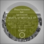 cover: Igor Kostosk|Rambabov, Blagoj - What's Up With Jack EP