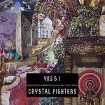 cover: Crystal Fighters - You & I (remixes)