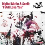 cover: Digital Mafia|Sonik - I Still Love You