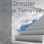 cover: Van Dressler - Maybe Tomorrow