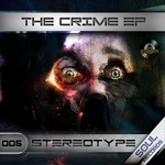 cover: Stereotype - The Crime EP