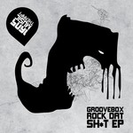 cover: Groovebox, Danny Leblack - Rock Dat Sh*t